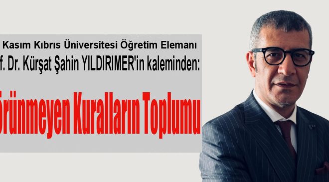 Görünmeyen Kuralların Toplumu