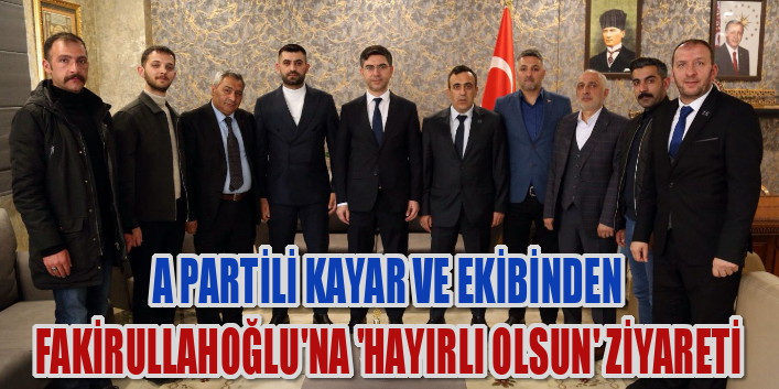 Anahtar Parti’den Fakirullahoğlu’na ‘hayırlı olsun’ ziyareti.