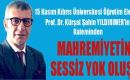 MAHREMİYETİN SESSİZ YOK OLUŞU
