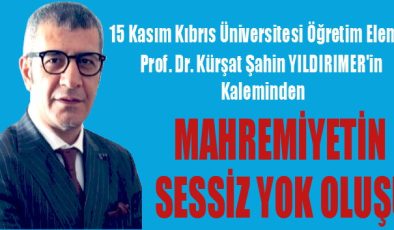 MAHREMİYETİN SESSİZ YOK OLUŞU