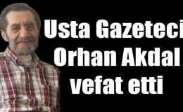 Erzurum’da Gazeteci Orhan Akdal, 81 Yaşında Vefat Etti
