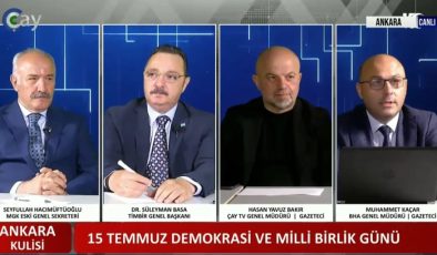 15 Temmuz’un hafızası Ankara Kulisi’nde ele alındı