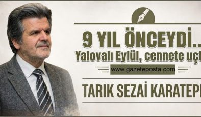 9 yıl önceydi… Yalovalı Eylül, cennete uçtu