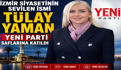 İzmir siyasetinin sevilen ismi Tülay Yaman Yeni Parti saflarına katıldı