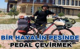BİR HAYALİN PEŞİNDE PEDAL ÇEVİRMEK