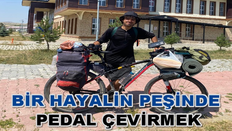 BİR HAYALİN PEŞİNDE PEDAL ÇEVİRMEK