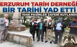 ERZURUM TARİH DERNEĞİ BİR TARİHİ YAD ETTİ