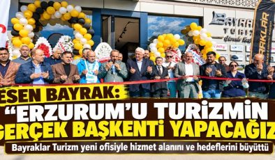 Esen Bayrak: “Erzurum’u turizmin gerçek başkenti yapacağız”
