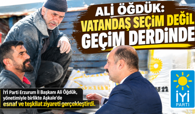 ALİ ÖĞDÜK: VATANDAŞ SEÇİM DEĞİL GEÇİM DERDİNDE