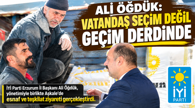 ALİ ÖĞDÜK: VATANDAŞ SEÇİM DEĞİL GEÇİM DERDİNDE