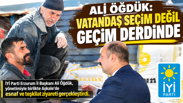 ALİ ÖĞDÜK: VATANDAŞ SEÇİM DEĞİL GEÇİM DERDİNDE