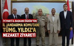 İYİ PARTİ İL BAŞKANI ÖĞDÜK’TEN İL JANDARMA KOMUTANI TÜMG. NEZAKET ZİYARETİ