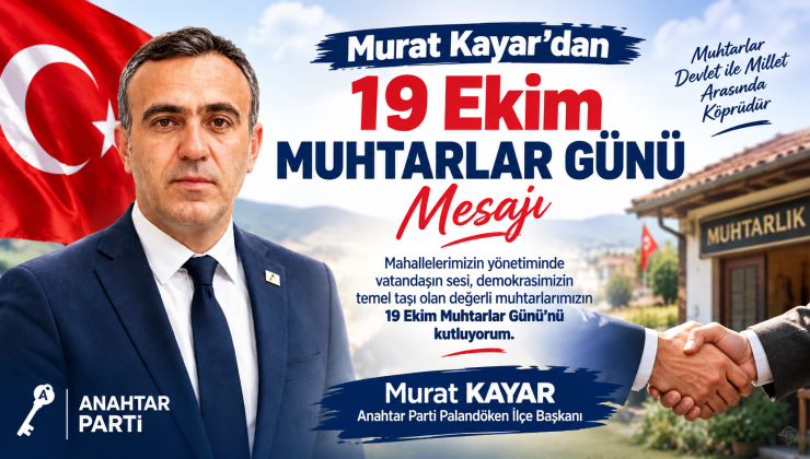 Murat Kayar’dan 19 Ekim Muhtarlar Günü mesajı