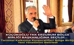 Küçükoğlu TKK Erzurum Bölge Birliği Başkanlığına Seçildi