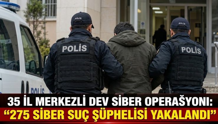 Siber suç operasyonu: 275 şüpheli yakalandı
