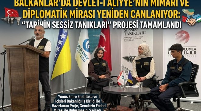 “Tarihin Sessiz Tanıkları” projesi tamamlandı