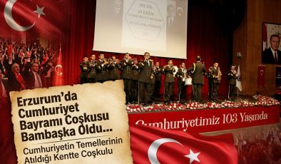 Erzurum’da Cumhuriyet Bayramı Coşkusu Bir Başka Oldu