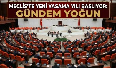Meclis’te yeni yasama yılı başlıyor