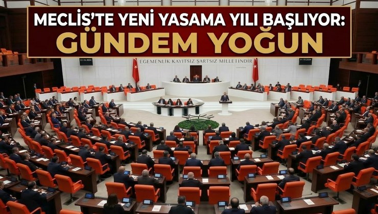 Meclis’te yeni yasama yılı başlıyor