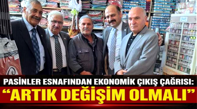 Pasinler Esnafından Ekonomik Çıkış Çağrısı: “Artık Değişim Olmalı”