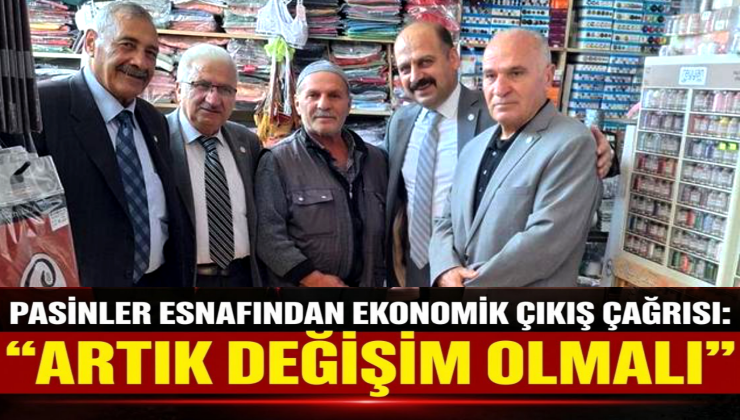 Pasinler Esnafından Ekonomik Çıkış Çağrısı: “Artık Değişim Olmalı”